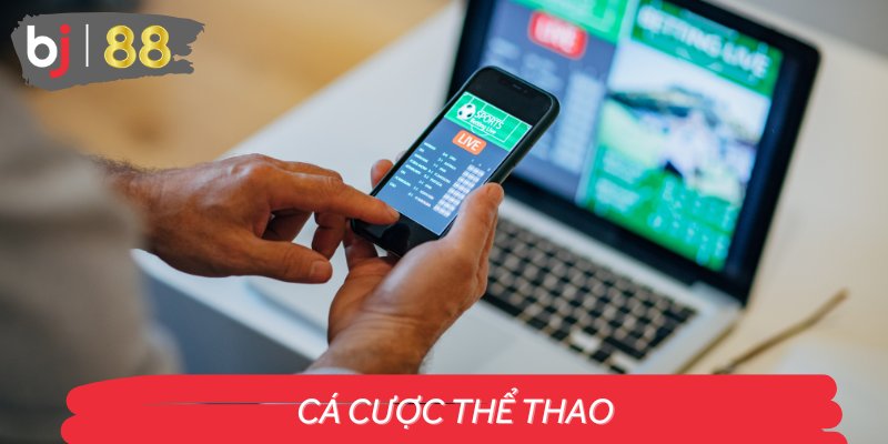 Cá cược thể thao – Đón đầu xu hướng giải trí
