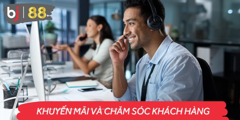 Chính sách khuyến mãi và chăm sóc khách hàng tận tình