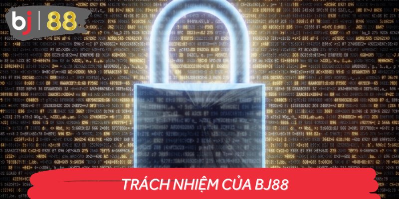 Trách nhiệm của nhà cái trong chính sách bảo mật