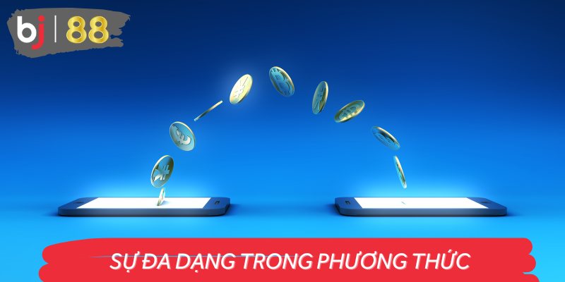 BJ88 cung cấp nhiều hình thức thanh toán.